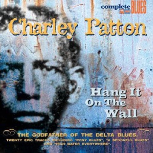 

CD диск Patton, Charley: Hang It On The Wall