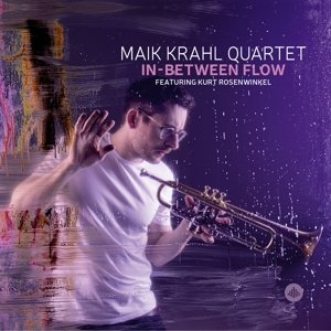 Виниловая пластинка Maik Krahl Quartet - In-Between Flow