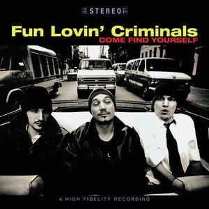 Виниловая пластинка Fun Lovin' Criminals - Come Find Yourself (25th Anniversary Edition)