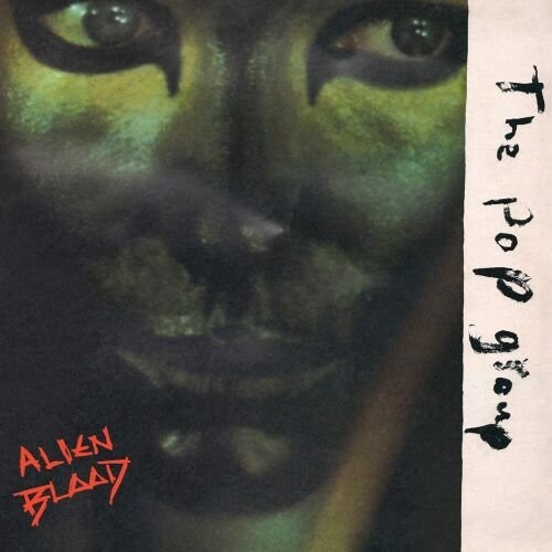 

Виниловая пластинка The Pop Group - Alien Blood