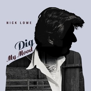 Виниловая пластинка Lowe Nick - Dig My Mood