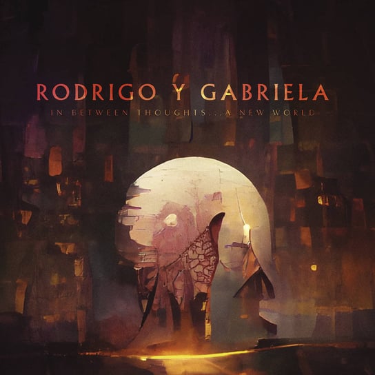 Виниловая пластинка Rodrigo Y Gabriela - In Between Thoughts A New World