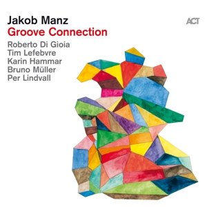 Виниловая пластинка Manz Jakob - Groove Connection