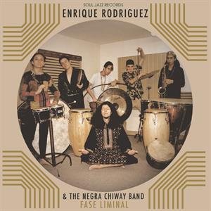 Виниловая пластинка Enrique & the Negra Chiway Band Rodriguez - Fase Liminal