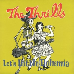 Виниловая пластинка The Thrills - Let's Bottle Bohemia