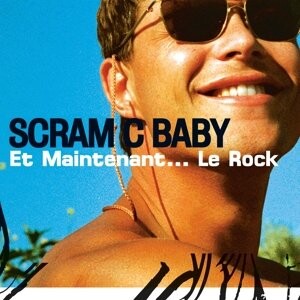 

Виниловая пластинка Scram C Baby - Et Maintenant...Le Rock