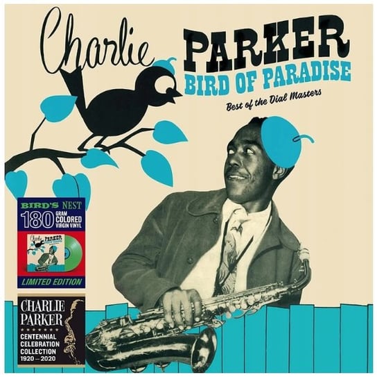 Виниловая пластинка Parker Charlie - Bird Of Paradise / Best Of The Dial Masters (цветной винил)