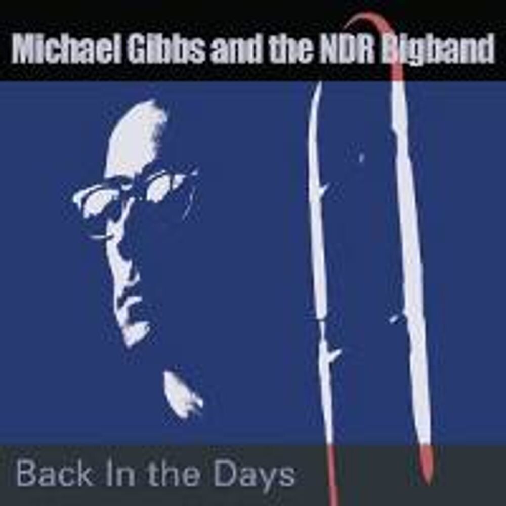 

Диск CD Back In The Days - Michael Gibbs, NDR Big Band