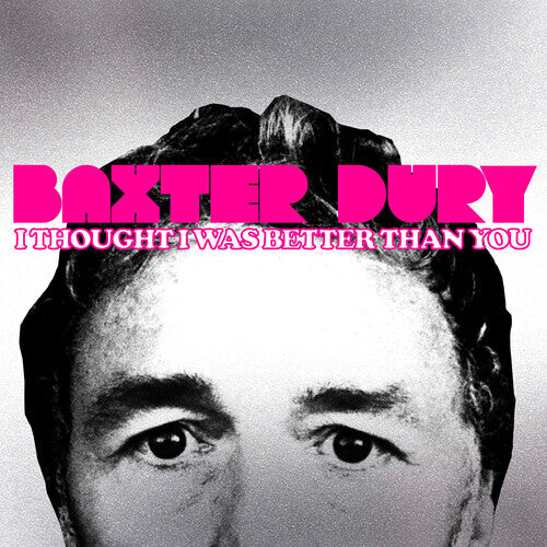 

Виниловая пластинка Dury, Baxter: I Thought I Was Better Than You