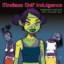 Виниловая пластинка Mindless Self Indulgence - Frankenstein Girls Will Seem Strangely Sexy