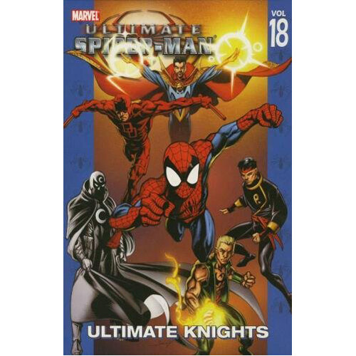 

Книга Ultimate Spider-Man Vol.18: Ultimate Knights (Paperback)