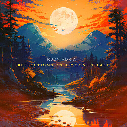 

CD диск Adrian, Rudy: Reflections On A Moonlit Lake