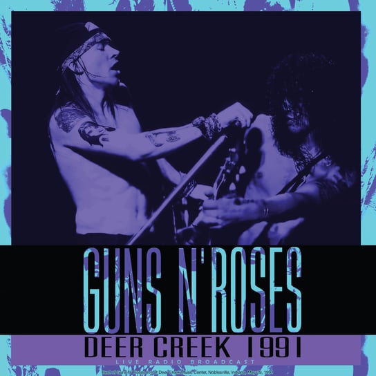 Виниловая пластинка Guns N' Roses - Deer Creek 1991