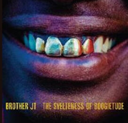 

Виниловая пластинка Brother Jt - The Svelteness of Boogietude