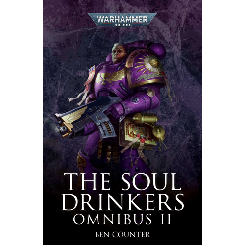 Книга Black Library: The Soul Drinkers Omnibus: Volume 2 (Paperback) Games Workshop