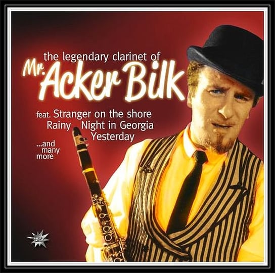 Виниловая пластинка Bilk Acker - The Legendary Clarinet Of Mr. Acker Bilk
