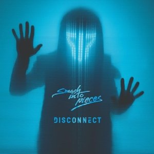 Виниловая пластинка Smash Into Pieces - Disconnect