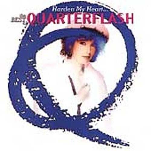 

CD диск Quarterflash: Harden My Heart - Best of