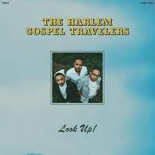 Виниловая пластинка The Harlem Gospel Travelers - Look Up!