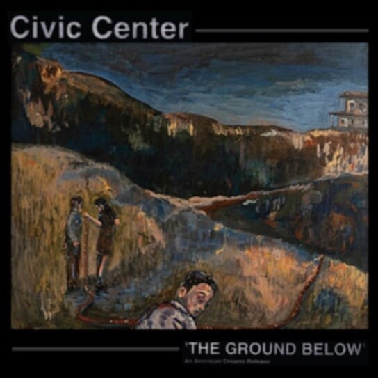 

Виниловая пластинка Civic Center - The Ground Below