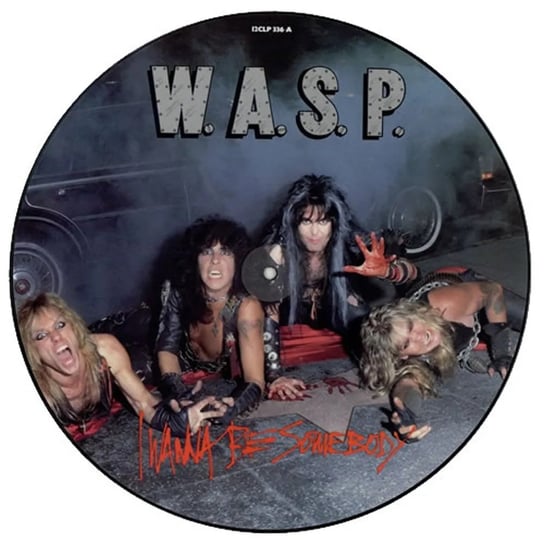 

Виниловая пластинка W.A.S.P. - I Wanna Be Somebody