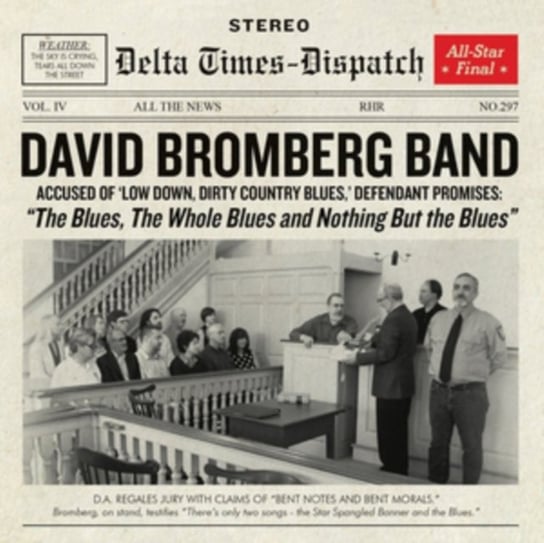 цена Виниловая пластинка Bromberg David - The Blues, the Whole Blues and Nothing But the Blues