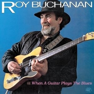 

Виниловая пластинка Buchanan Roy - When a Guitar Plays the Blues