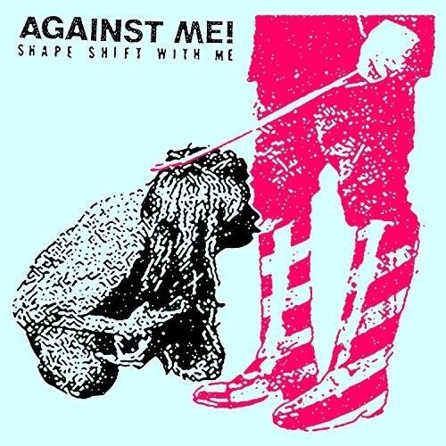 

Виниловая пластинка Against Me - Shape Shift With Me