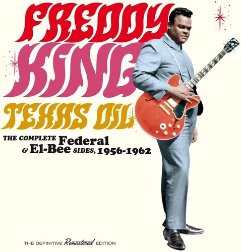 

CD диск King, Freddy: Texas Oil: The Complete Federal & El-Bee Sides 1956-1962