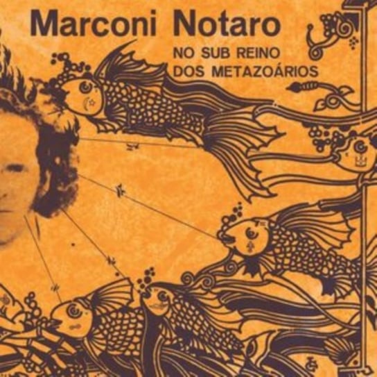 Виниловая пластинка Notaro Marconi - No Sub Reino Dos Metazoários виниловая пластинка premiata forneria marconi marconi bakery 1973 1974 0889853645619