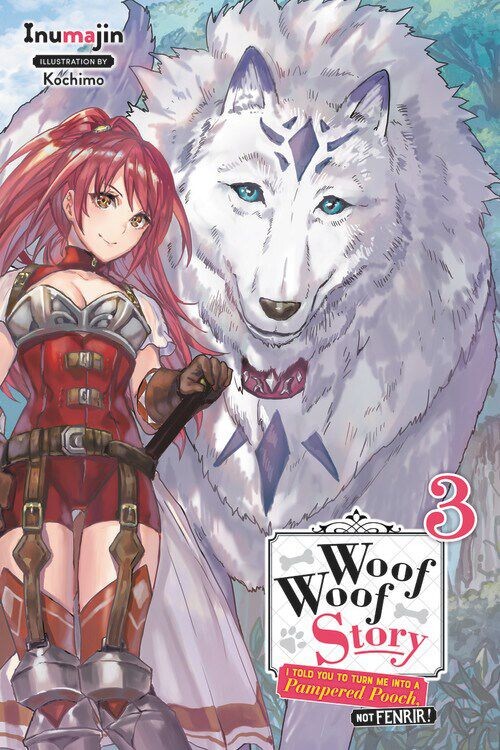 

Новелла Woof Woof Story: I Told You to Turn Me Into a Pampered Pooch, Not Fenrir! Novel Volume 3