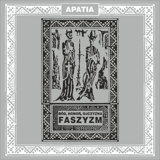 Виниловая пластинка Apatia - Bóg, Honor, Ojczyzna - Faszyzm