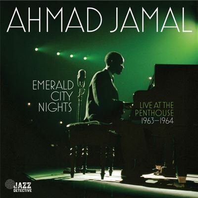 Виниловая пластинка Jamal Ahmad - Emerald City Nights: Live At the Penthouse (1963-1964)
