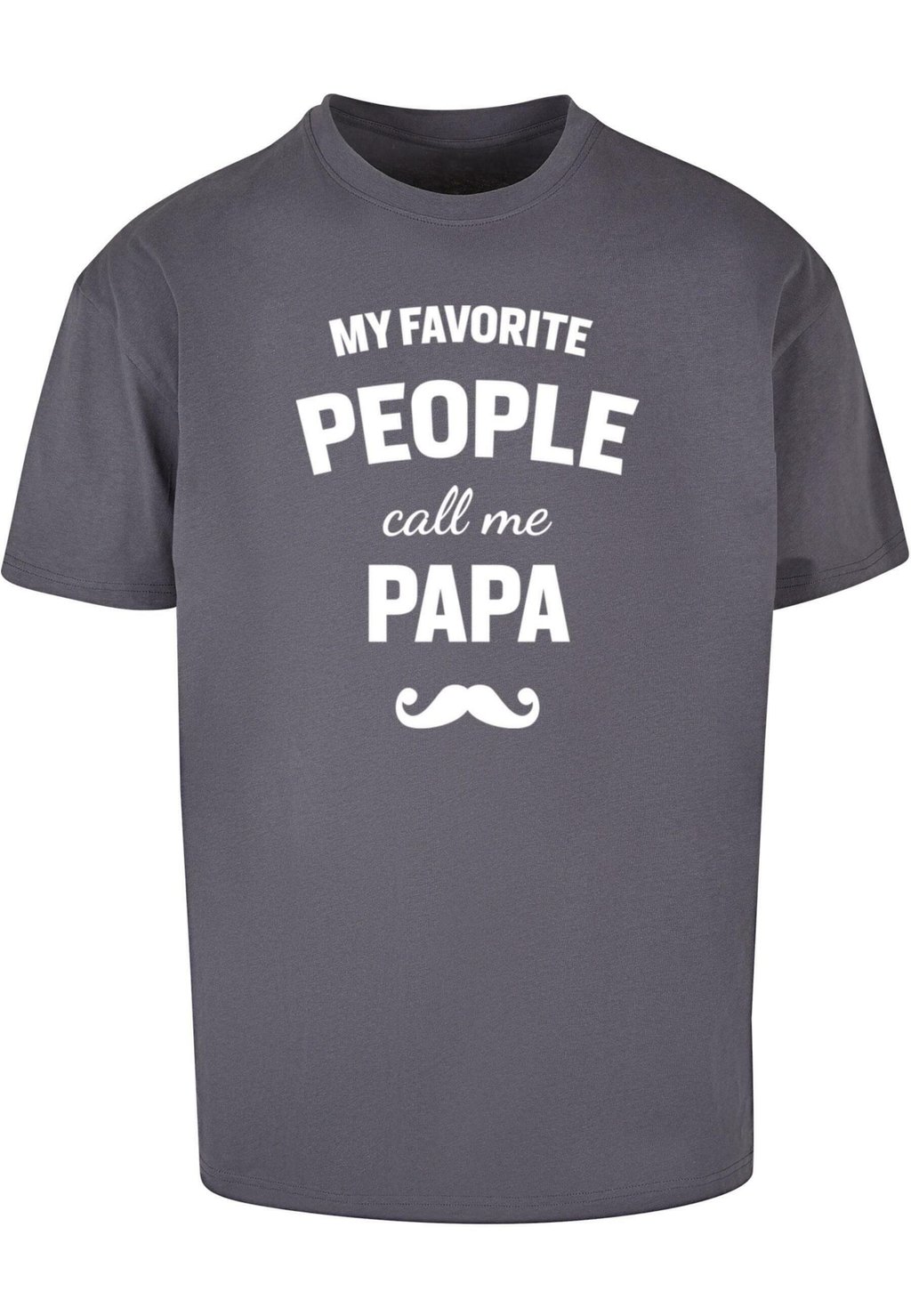 my favorite people call me daddy shirt Футболка с принтом FATHERS DAY-MY FAVORITE PEOPLE CALL ME PAPA Merchcode, цвет darkgrey