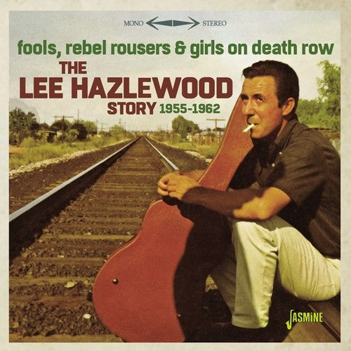 

CD диск Hazelwood, Lee: Lee Hazelwood Story 1955-1962: Fools Rebel Rousers & Girls On DeathRow