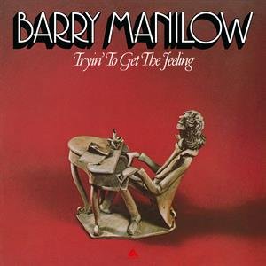 Виниловая пластинка Manilow Barry - Tryin' To Get the Feeling