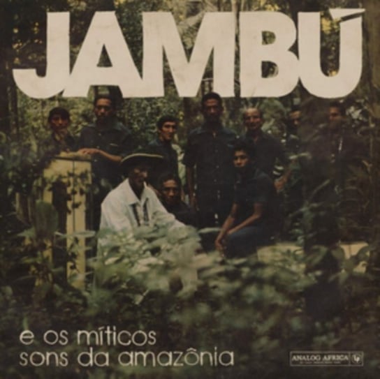 

Виниловая пластинка Various Artists - Jambú: E Os Miticos Sons Da Amazônia