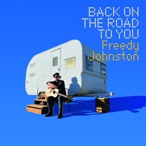 Виниловая пластинка Johnston Freedy - Back On the Road To You