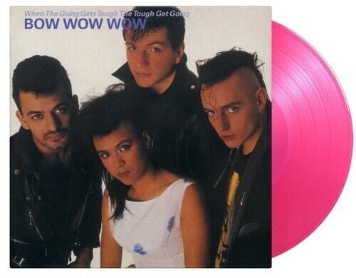 

Виниловая пластинка Bow Wow Wow - When The Going Gets Tough The Tough Get Going