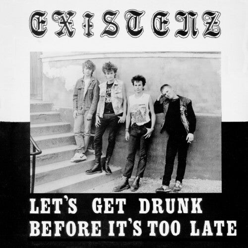 

Виниловая пластинка Existenz - Let'S Get Drunk Before It'S Too Late