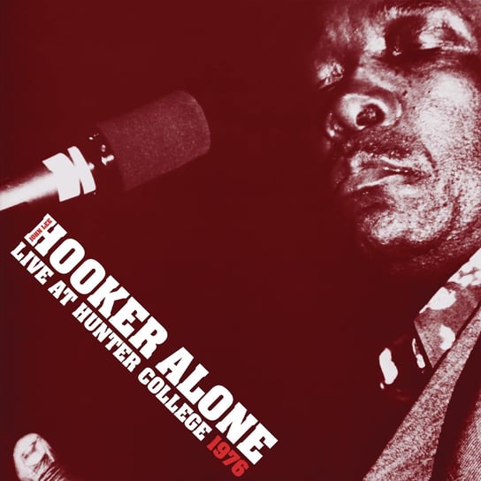 Виниловая пластинка Hooker John Lee - Hooker Alone: Live at Hunter College 1976