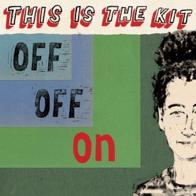 Виниловая пластинка This is the Kit - Off Off On компакт диски rough trade the decembrists the king is dead cd