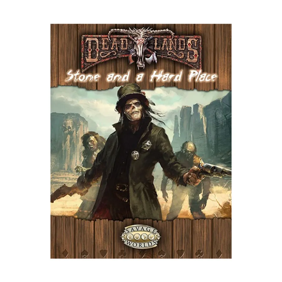 

Stone and a Hard Place, Deadlands - The Weird West Reloaded (Savage Worlds), твердый переплет