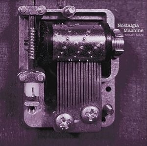 

Виниловая пластинка Mikael Mani - Mani, Mikael - Nostalgia Machine