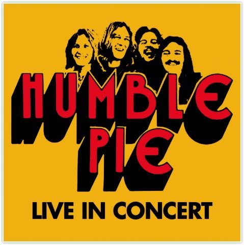 Виниловая пластинка Humble Pie - Live In Concert (San Francisco 1973)