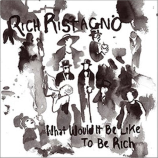 Виниловая пластинка Ristagno Rich - What Would It Be Like to Be Rich
