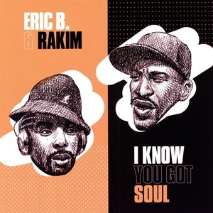 Виниловая пластинка Eric B & Rakim - I Know You Got Soul