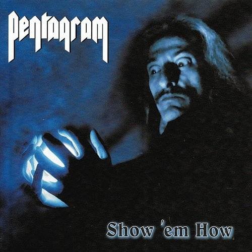 Виниловая пластинка Pentagram - Show'em How