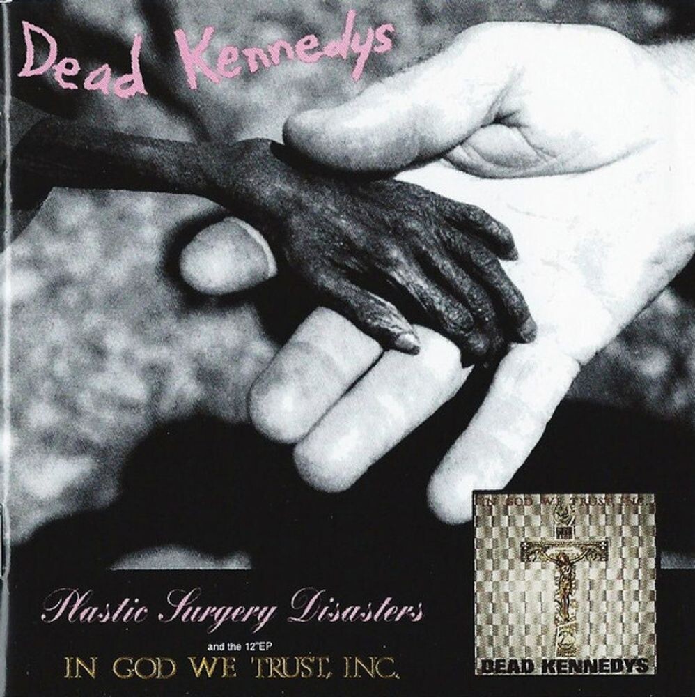 

Диск CD Plastic Surgery Disasters & In God We Trust, Inc. - Dead Kennedys