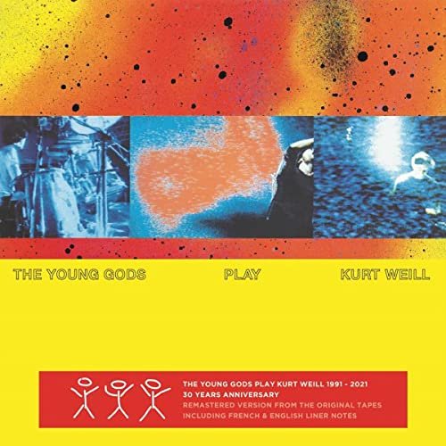 Виниловая пластинка The Young Gods - The Play Kurt Weill (30 Years Anniversary)